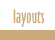 layouts