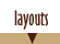 layouts