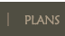 PLANS